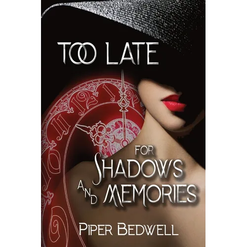 Too Late for Shadows and Memories - Paperback
