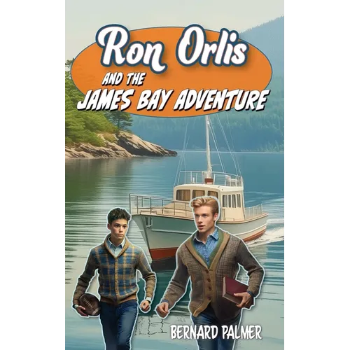 Ron Orlis and the James Bay Adventure - Paperback