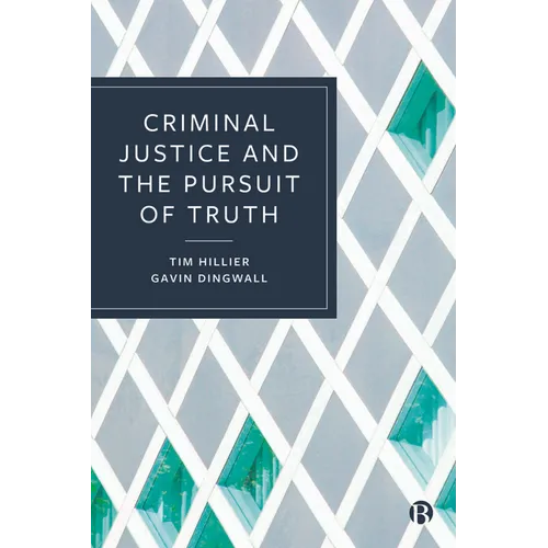 Criminal Justice and the Pursuit of Truth - Paperback