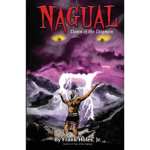 Nagual: Dawn Of The Dogmen - Paperback