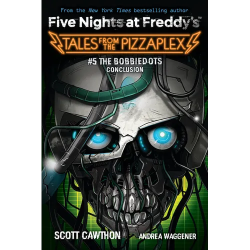The Bobbiedots Conclusion: An Afk Book (Five Nights at Freddy's: Tales from the Pizzaplex #5) - Paperback