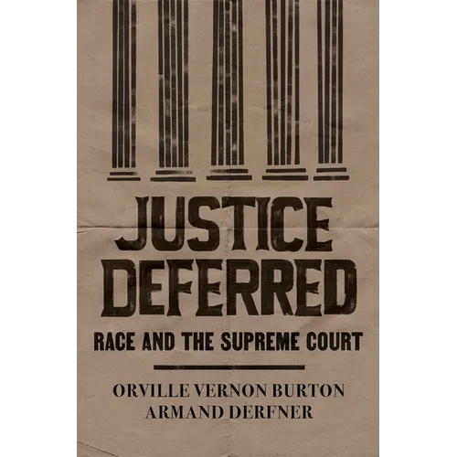 Justice Deferred: Race and the Supreme Court - Hardcover