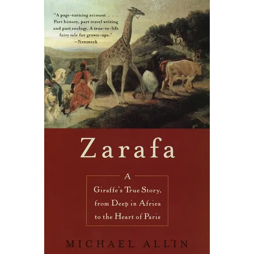 Zarafa: A Giraffe's True Story, from Deep in Africa to the Heart of Paris - Paperback