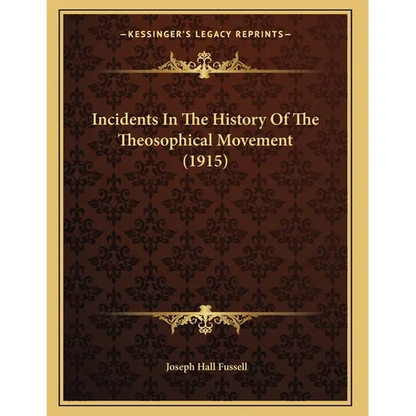 Incidents In The History Of The Theosophical Movement (1915) - Paperback