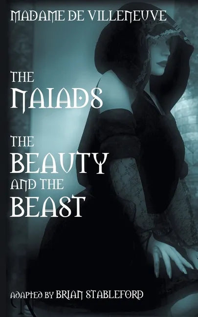 The Naiads * Beauty and the Beast - Paperback