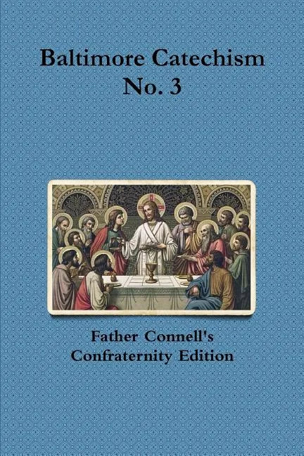 Baltimore Catechism No. 3 - Paperback