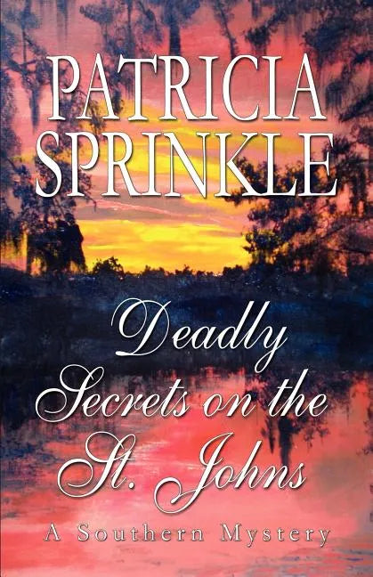 Deadly Secrets On The St. Johns - Paperback
