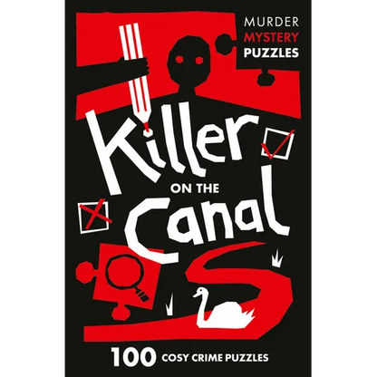 Collins Murder Mystery Puzzles - Killer on the Canal: 100 Logic Puzzles to Solve the Murder Mystery - Paperback