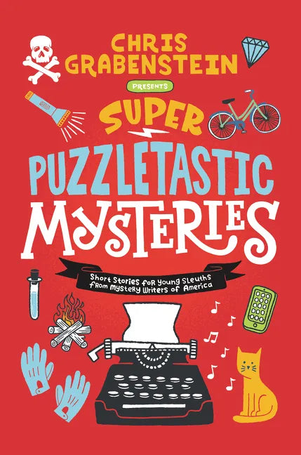 Super Puzzletastic Mysteries: Short Stories for Young Sleuths from Mystery Writers of America - Hardcover