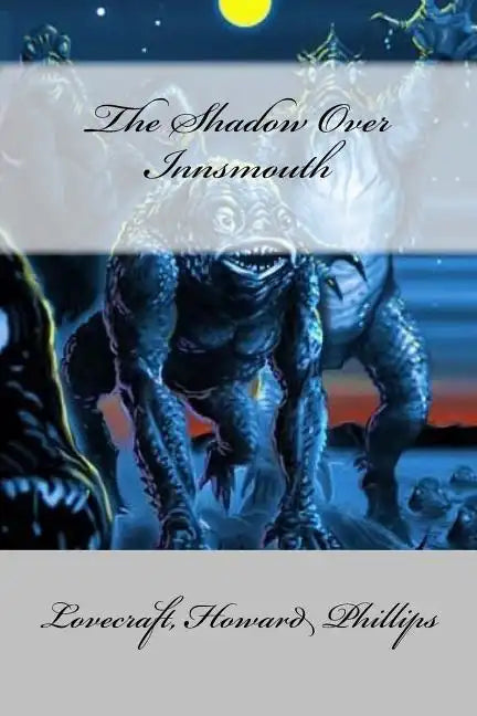 The Shadow Over Innsmouth - Paperback