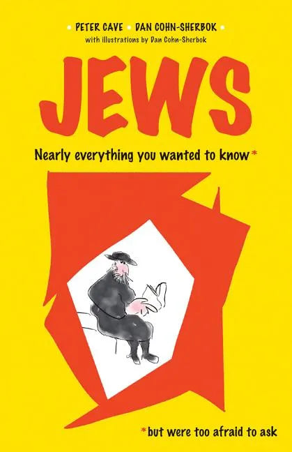 Jews: Nearly Everything You Wanted to Know But Were Too Afraid to Ask - Paperback