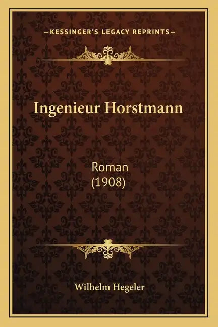 Ingenieur Horstmann: Roman (1908) - Paperback