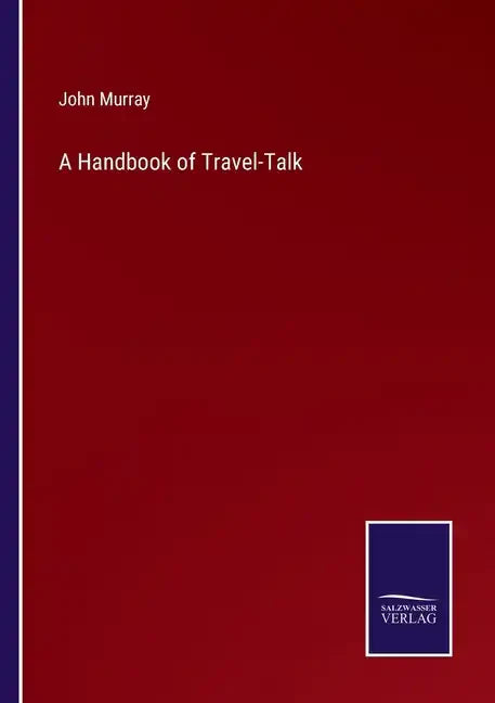 A Handbook of Travel-Talk - Paperback