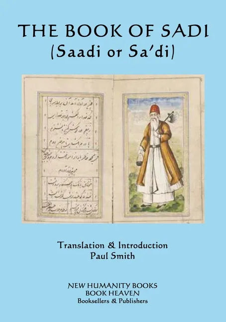 The Book of Sadi: (Saadi or Sa'di) - Paperback
