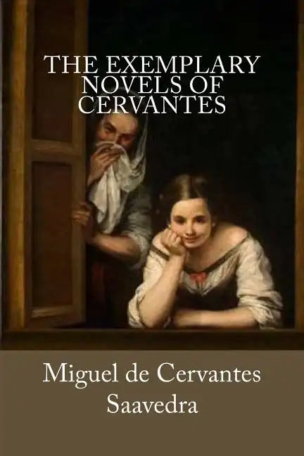 The Exemplary Novels of Cervantes - Paperback