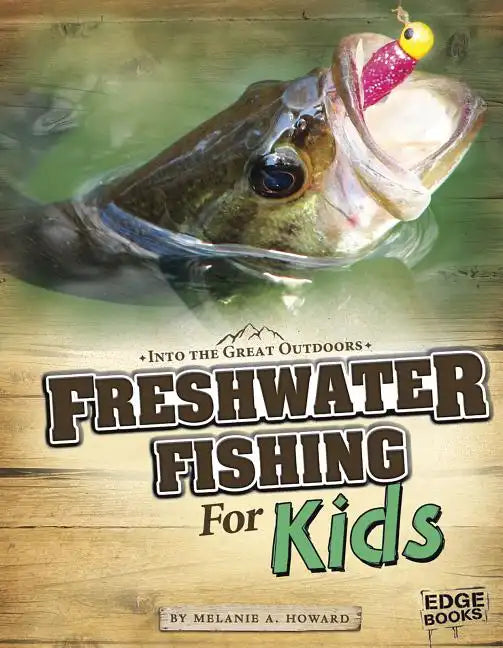 Freshwater Fishing for Kids - Paperback