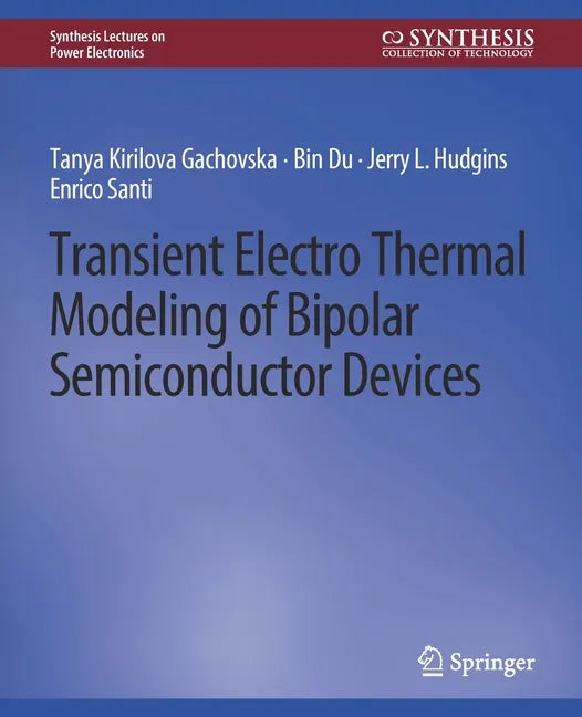 Transient Electro-Thermal Modeling on Power Semiconductor Devices - Paperback