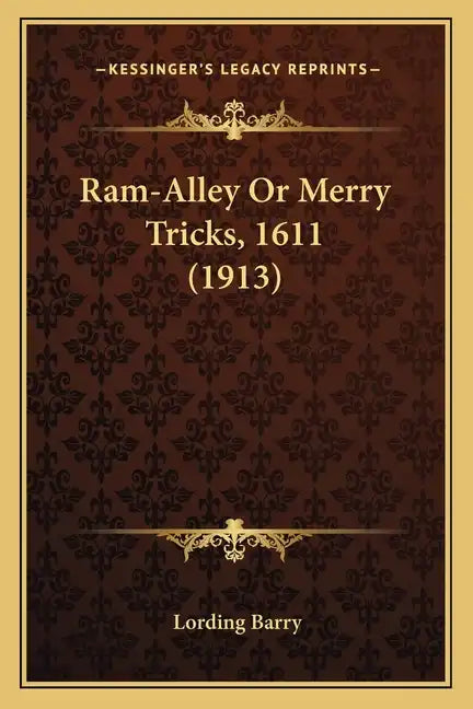 Ram-Alley or Merry Tricks, 1611 (1913) - Paperback