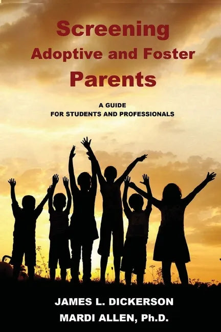 Screening Adoptive and Foster Parents - Paperback