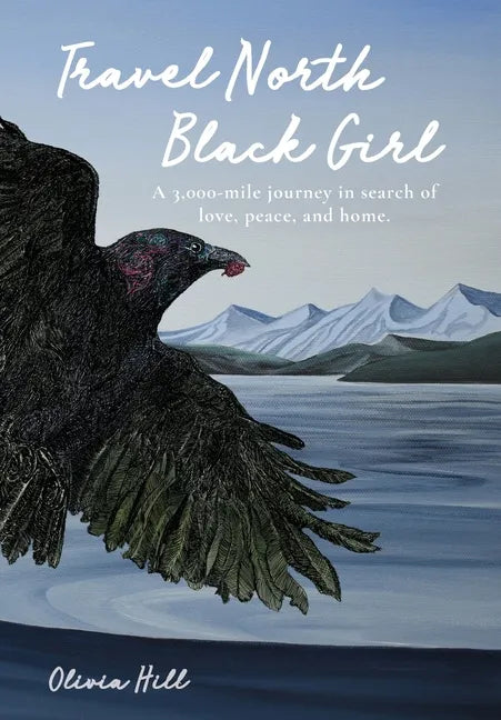 Travel North Black Girl - Hardcover