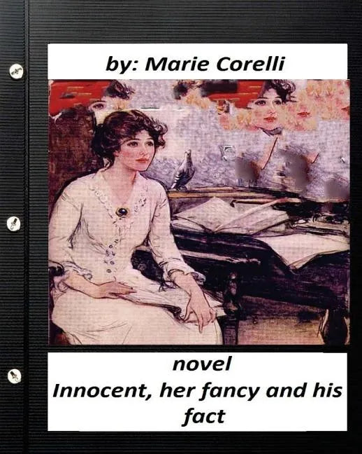 Innocent, her fancy and his fact; A NOVEL by Marie Corelli - Paperback