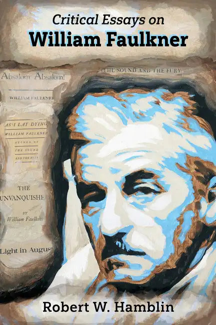Critical Essays on William Faulkner - Paperback