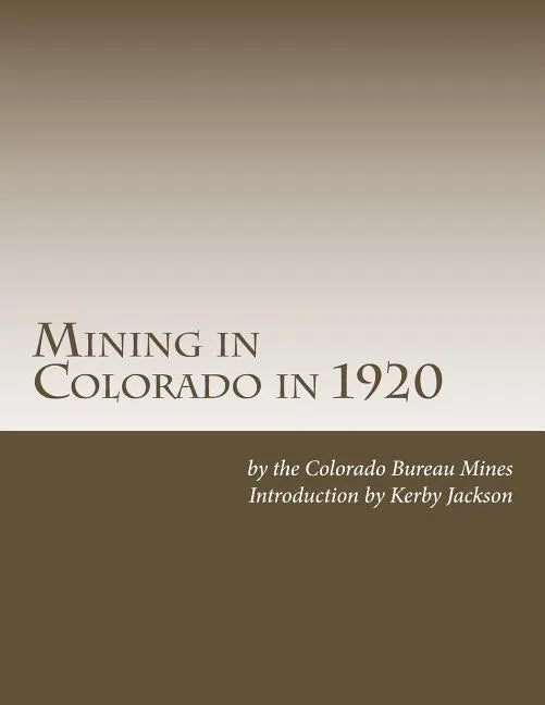 Mining in Colorado in 1920 - Paperback