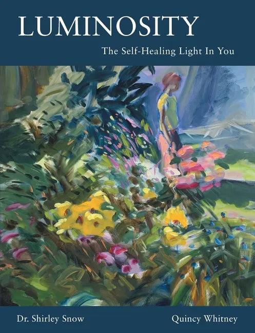 Luminosity: The Self-Healing Light In You - Paperback