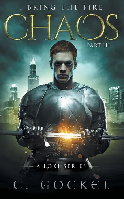 Chaos: I Bring the Fire Part III: (A Loki Story) - Paperback