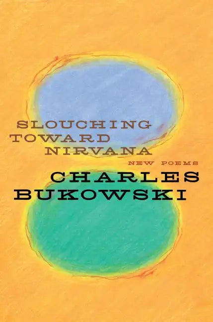 Slouching Toward Nirvana: New Poems - Paperback