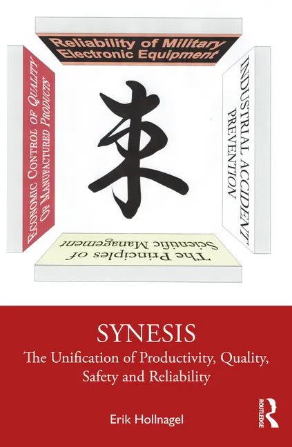 Synesis: The Unification of Productivity, Quality, Safety and Reliability - Hardcover