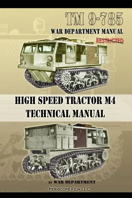 TM 9-785 High Speed Tractor M-4 Technical Manual - Paperback