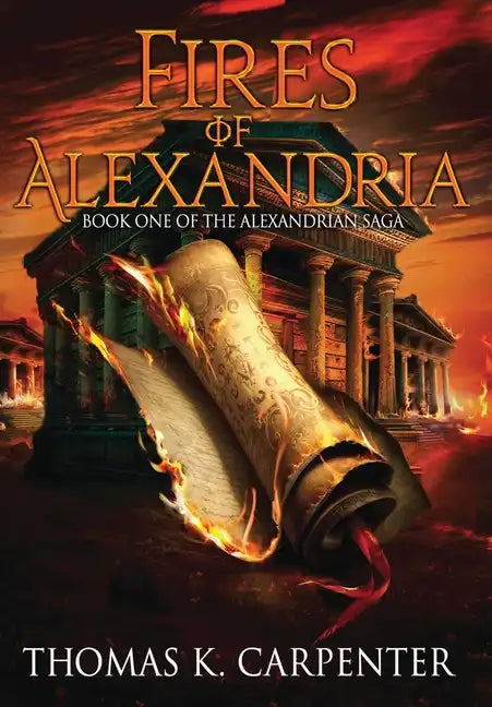 Fires of Alexandria - Hardcover