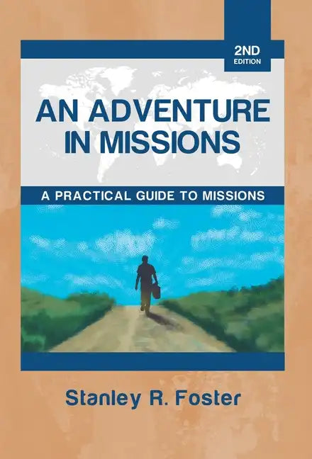 An Adventure in Missions: A Practical Guide to Missions - Hardcover