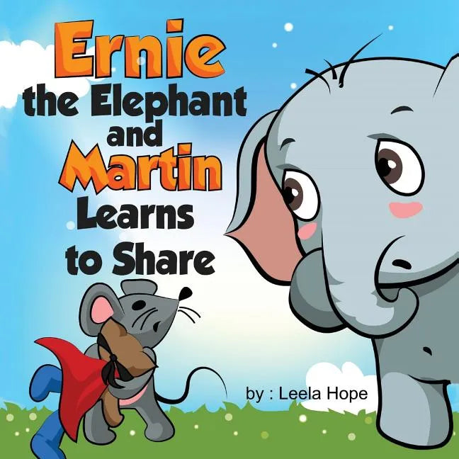 Ernie the Elephant and Martin Learn to Share - Paperback