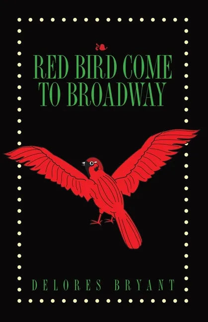 Red Bird Come to Broadway - Paperback