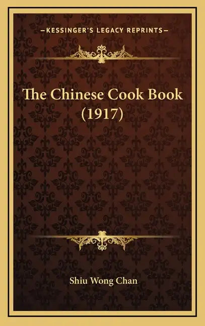 The Chinese Cook Book (1917) - Hardcover
