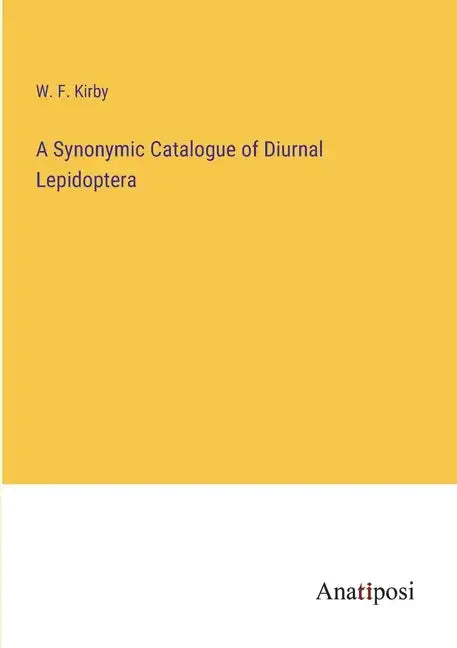 A Synonymic Catalogue of Diurnal Lepidoptera - Paperback