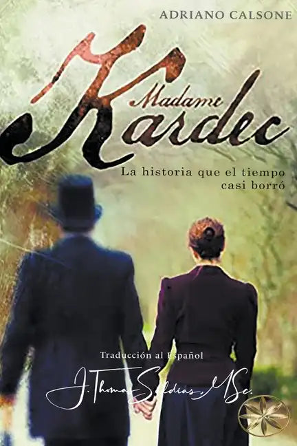 Madame Kardec: La Historia que el tiempo casi borró - Paperback