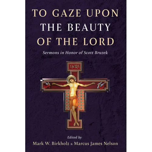 To Gaze upon the Beauty of the Lord - Paperback