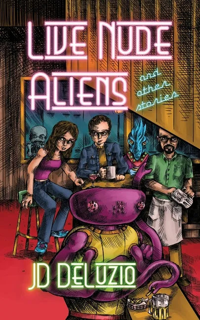 Live Nude Aliens and Other Stories - Paperback