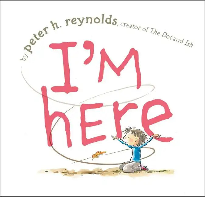 I'm Here - Hardcover