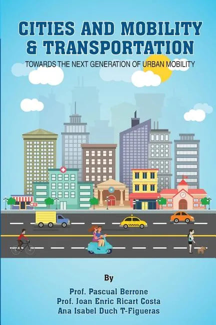 Cities and Mobility & Transportation: Towards the next generation of urban mobility - Paperback