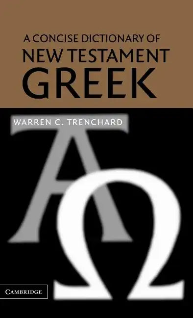 A Concise Dictionary of New Testament Greek - Hardcover
