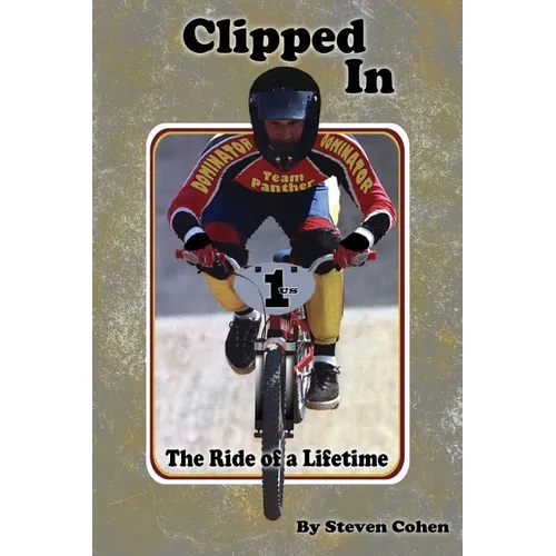 Clipped In: The Ride of a Lifetime - Paperback