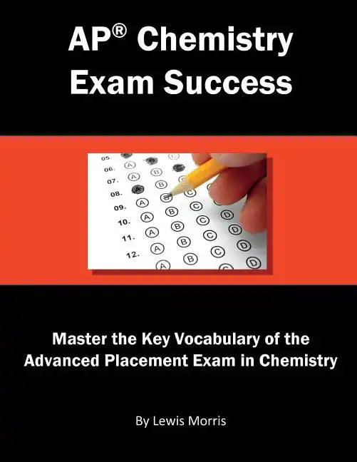 AP Chemistry Exam Success: Master the Key Vocabulary of the Advanced Placement Exam in Chemistry - Paperback