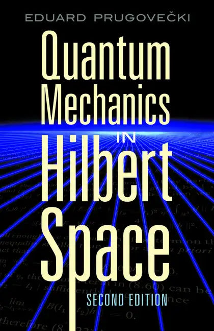 Quantum Mechanics in Hilbert Space - Paperback
