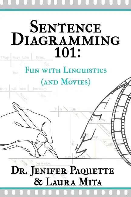 Sentence Diagramming 101: Fun with Linguistics (and Movies) - Hardcover
