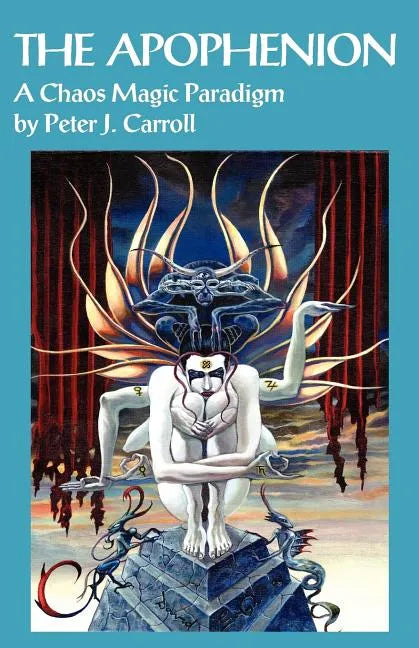 The Apophenion: A Chaos Magick Paradigm - Paperback
