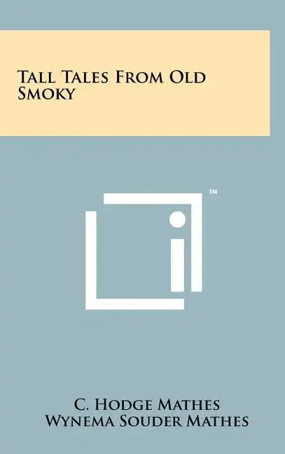 Tall Tales From Old Smoky - Hardcover